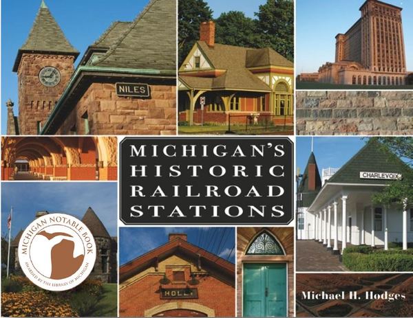 Presentation To Highlight Michigan's Historical Railroad Stations