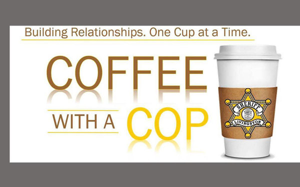 Livingston County Sheriff's Office To Host "Coffee With A Cop" Tuesday