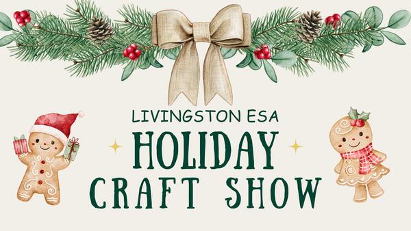 Livingston ESA Holiday Craft Show Returns December 2nd