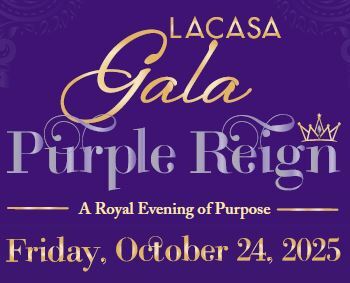 LACASA Gala Tickets On Sale For “Purple Reign: A Royal Evening Of Purpose”